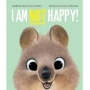I Am Not Happy!: Cerita Quokka tentang Perasaan yang Sering Disalahpahami