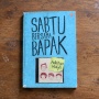 Novel Sabtu Bersama Bapak: Hangatnya Pesan Seorang Ayah