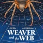 Jangan Takut Laba-Laba Sebelum Membaca "Weaver and the Web"