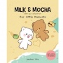 Milk & Mocha: Ketika Momen Kecil Ternyata Tak Selalu Membekas