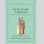 How to Be a Friend: Memahami Arti Persahabatan Sejati