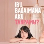 Ibu, Bagaimana Aku Tanpamu?: Ikatan Kuat, tapi Cerita Cuma Main Aman