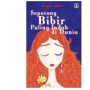 Buku Sepotong Bibir Paling Indah di Dunia: Cinta, Kemiskinan, dan Kepedihan