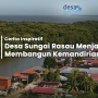 Cerita Inspiratif: Desa Sungai Rasau Bangun Kemandirian dari Potensi Alam
