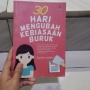 Buku 30 Hari Mengubah Kebiasaan Buruk: Belajar Berubah dari Hal Kecil