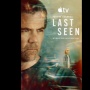 Review Last Seen: Misi Menegangkan Ayah Mencari Putrinya yang Hilang!