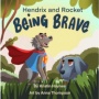 Hendrix and Rocket: Being Brave, Ketika Keberanian Dimulai dari Rasa Takut