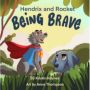 Hendrix and Rocket: Being Brave, Rasa Takut Mengajarkan Arti Keberanian