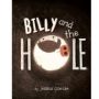 Buku Billy and the Hole: Tidak Semua Teman Layak Dituruti