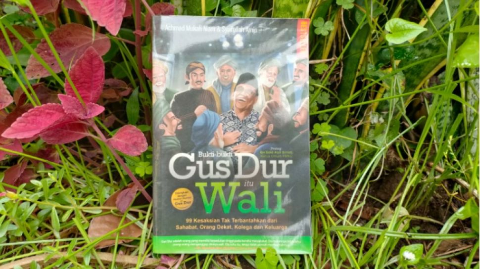 Mengetahui Kewalian Gus Dur dari Buku 'Bukti-bukti Gus Dur Itu Wali'