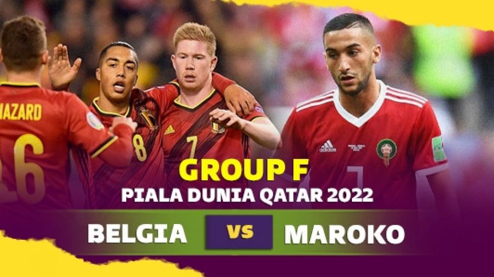 Link Live Streaming Belgia vs Maroko Piala Dunia 2022, Bisa Lewat HP
