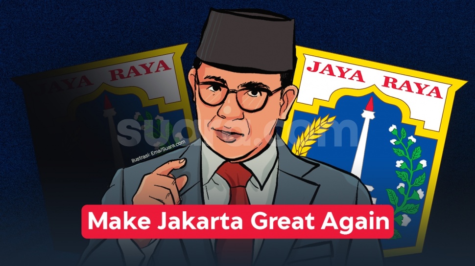 Anies, Make Jakarta Great Again!