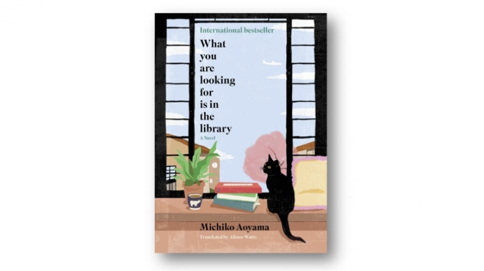 Buku What You Are Looking For Is in the Library: Harapan di Balik Rak Buku