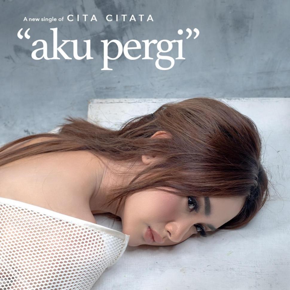 Cita Citata perkenalkan single terbarunya, "Aku Pergi". (Sani Music)