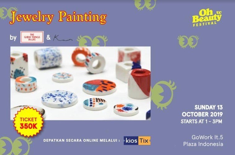 Jewelry Painting di Oh Beauty Festival. (Kiostix)