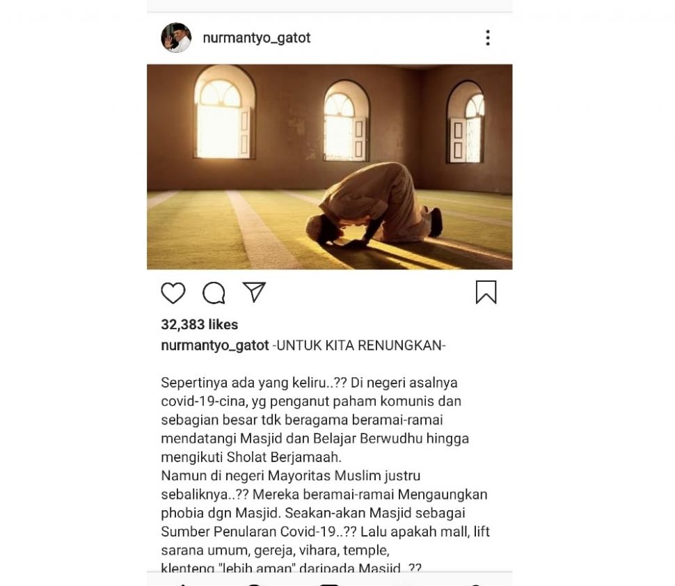 Mantan Panglima TNI, Gatot Nurmantyo, lewat Instagram mengajak umat Islam melaksanakan Salat Jumat dan Salat Berjamaah, bertolak belakang dari imbauan MUI dan pemerintah. [Instagram/nurmantyo_gatot]