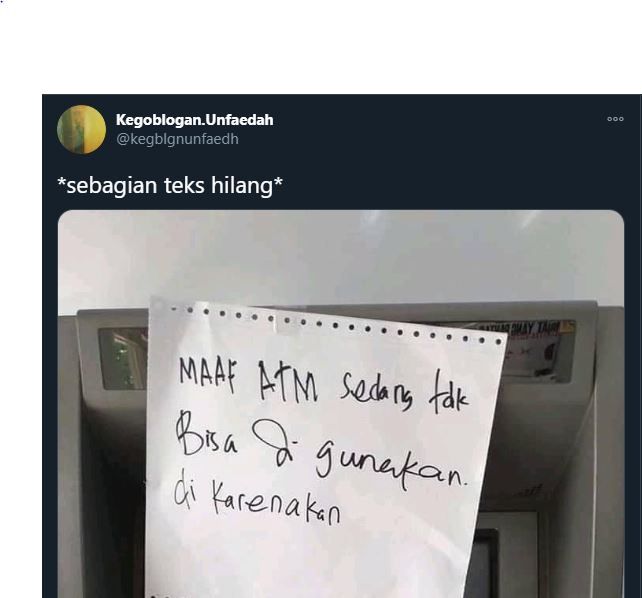 Pengumuman ATM rusak. (Twitter/@kegblgnunfaedh)