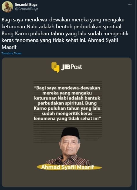 Cuitan Buya Syafii Maarif Sebut Mendewakan Keturunan Nabi adalah Perbudakan Spiritual (Twitter/SerambiBuya).