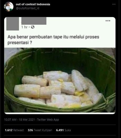 Unggah Proses Pembuatan Tape, Status FB Warganet Ini Berujung Bikin Tahan Tawa. (Twitter/@outofcontext_id)