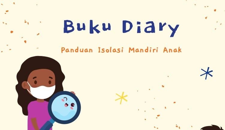 Cara isolasi mandiri anak positif COVID-19. Cara isolasi mandiri anak itu dikeluarkan Ikatan Dokter Anak Indonesia (IDAI).