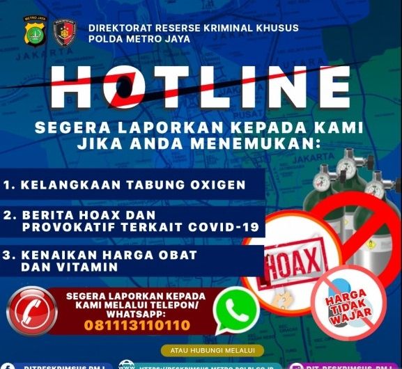 Direktorat Reserse Kriminal Khusus Polda Metro Jaya membuka hotline pengaduan seputar penimbunan oksigen, harga vitamin dan obat-obatan yang tak wajar, serta hoaks terkait pandemi COVID-19. [Dok. Polda Metro Jaya]