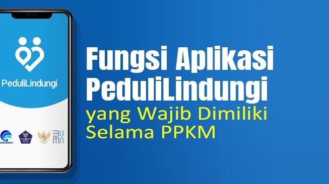 Terdapat beberapa fungsi aplikasi PeduliLindungi yang perlu diketahui masyarakat.