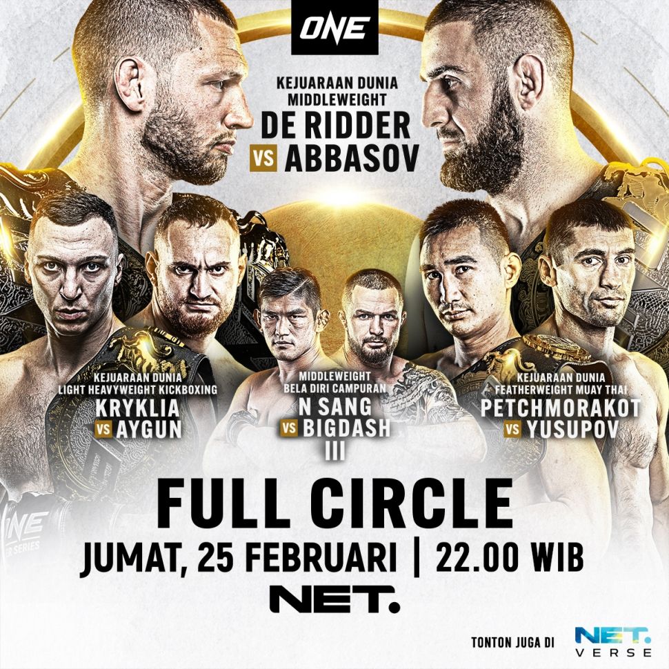 One Championship: Full Circle akan tayang Jumat (25/2/2022) malam ini di NET TV puku 22.00 WIB. 