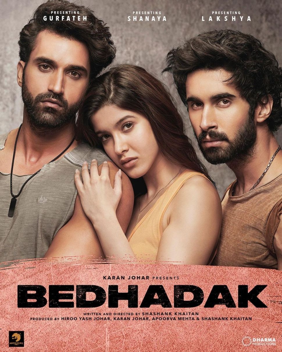 Poster film Bedhadak yang dibintangi Shanaya Kapoor, Lakshya Lalwani dan Gurfateh Pirzada. [Instagram]