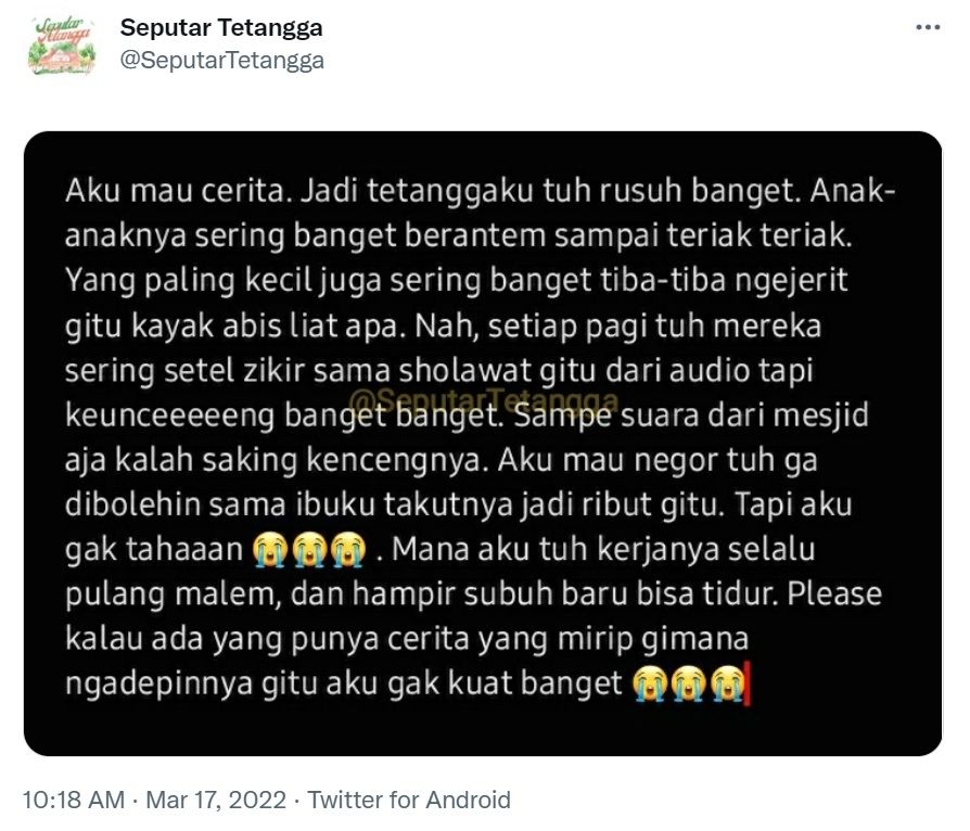 Curhat Warganet Punya Tetangga Rusuh, Tiap Hari Suka Setel Zikir Kencang (twitter/@SeputarTetangga)