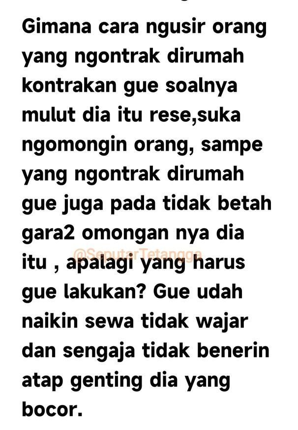 Curhatan landlord yang bingung terkait cara mengusir penyewa kontrakan bermulut rese (Twitter/ @SeputarTetangga)