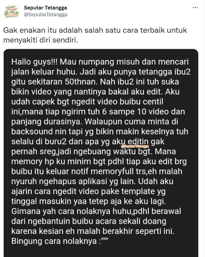 Curhat sender bingung cara menolak tetangga yang meminta bantuan untuk mengedit video (Twitter/ SeputarTetangga)