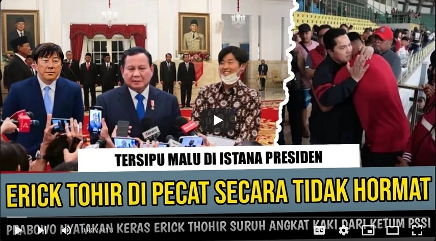 Cek Fakta Erick Thohir Dipecat dari PSSI (Youtube)