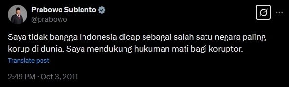 Cuitan lawas Prabowo Subianto mendukung hukuman mati bagi koruptor. [X/@prabowo]