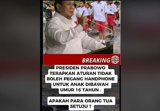 Cek Fakta Prabowo tetapkan aturan anak berusia di bawah 16 tahun tak boleh pegang HP (Tiktok)