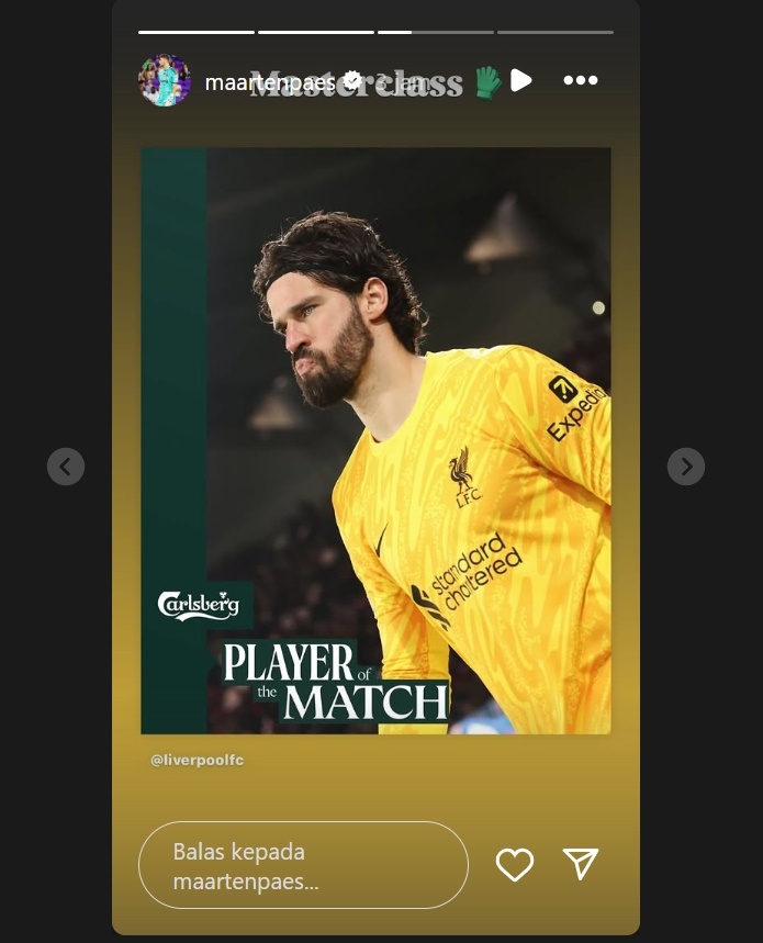 Kiper timnas Indonesia, Maarten Paes berikan pujian untuk Alisson Becker yang jadi pahlawan Liverpool lawan PSG di Liga Champions. (Instagram/@maartenpaes)