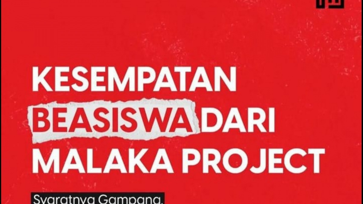 Pamflet program beasiswa Malaka Project untuk mahasiswa S1. [Instagram/@malakaproject.id]