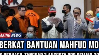 CEK FAKTA: Berkat Bantuan Mahfud MD, KPK Berhasil Sikat 3 Anggota DPR Pemain Rp300 Triliun?