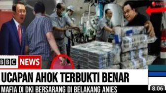 CEK FAKTA: GAWAT! Ahok Ungkap Anies Baswedan jadi 'Boneka' Para Mafia