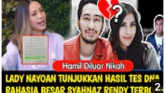 Syahnaz Sadiqah dan Rendy Kjaernett Dibuat Takut usai Lady Nayoan Tunjukan Hasil Tes DNA? Cek Fakta Selengkapnya!