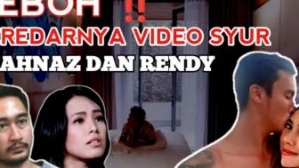 TERKUAK! Video Syur Mirip Syahnaz dengan Pria yang Diduga Rendy Kjaernett Viral