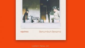 Rilis Lagu Terbaru Bertema Perjalanan Hidup Manusia, Berikut Lirik Lagu Bertumbuh Bersama Karya Terbaru Nosstress