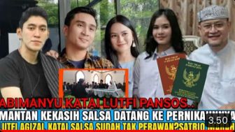 CEK FAKTA: Lutfi Agizal Katai Salsha Tak Perawan, Satrio dan Kekasih Baru Salsa Marah Sampai Menantang Lutfi Karna Ini, Benarkah?