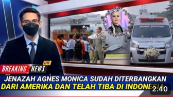 CEK FAKTA: Innalillahi, Jenazah Agnes Monica Telah Diterbangkan dari Amerika dan Sudah Tiba di Indonesia, Benarkah?