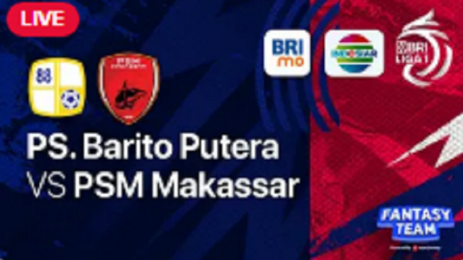 Link Live Streaming Barito Putera vs PSM Makassar BRI Liga 1 Indonesia Langsung di Vidio