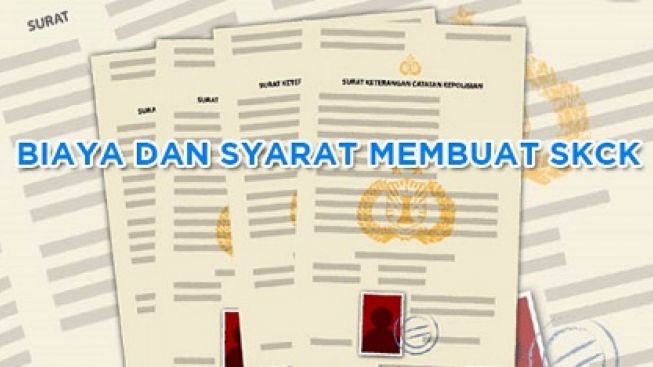 Simak! Berikut Ini Syarat dan Cara Membuat SKCK 2023 Terbaru