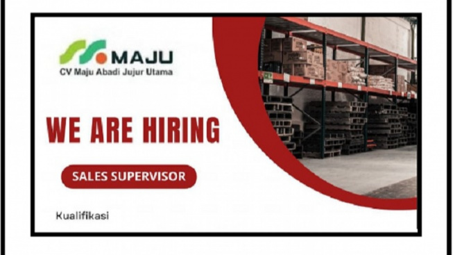 Dibutuhkan Sales Supervisor di Bandung, Cek Lowongan Kerja di CV Maju Abadi Jujur Utama serta Persyaratan Lengkapnya di Sini