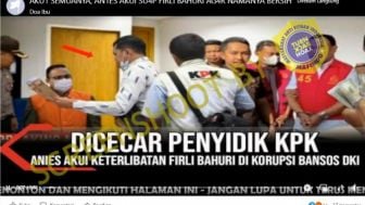 CEK FAKTA: Anies Akui Suap Firli Bahuri Buat Bersihkan Namanya