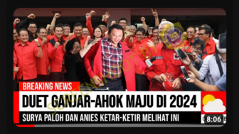 CEK FAKTA: Pasangan Ganjar-Ahok Maju di Pilpres 2024, Surya Paloh dan Anies Ketar-ketir