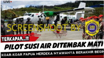 CEK FAKTA: Terkapar, Pilot Susi Air Ditembak Mati di Papua