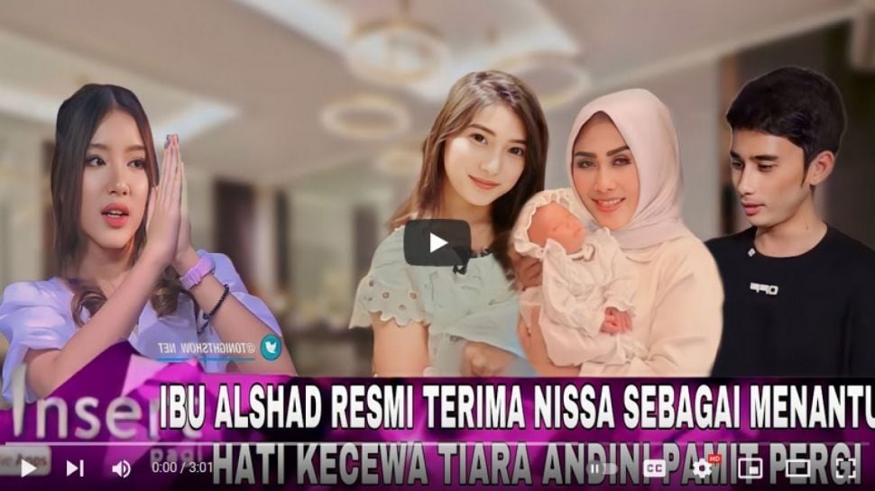 Cek Fakta Ibu Alshad Ahmad Resmi Terima Nissa Asyifa Sebagai Menantu Dan Tiara Andini Pamit Pergi